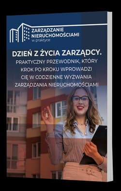 Dzień z życia zarządcy: Przewodnik dla zarządcy nieruchomości - Praca zbiorowa