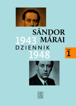 Dziennik 1943-1948 Tom 1 - Marai Sandor