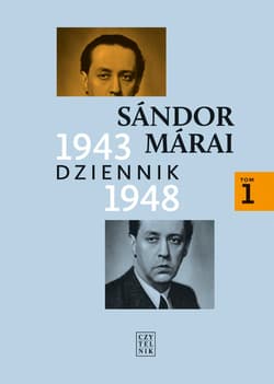 Dziennik 1943-1948 Tom 1 - Marai Sandor