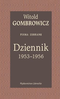 Dziennik 1953-1956 Pisma zebrane - Witold Gombrowicz