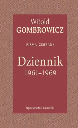 Dziennik 1961-1969 Pisma zebrane - Witold Gombrowicz