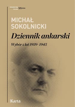 Dziennik ankarski. Wybór z lat 1939–1945 - Michał  Sokolnicki