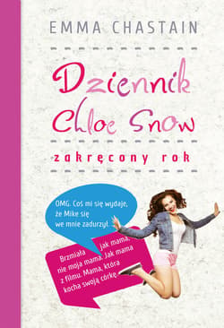 Dziennik Chloe Snow: Zakręcony rok - ebook - Emma Chastain