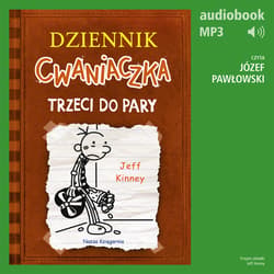 Dziennik cwaniaczka 7. Trzeci do pary - audiobook
