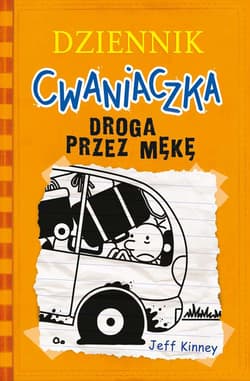 Dziennik cwaniaczka 9 Droga przez mękę