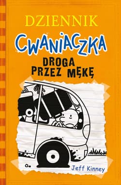Dziennik cwaniaczka Droga przez mękę - Jeff  Kinney