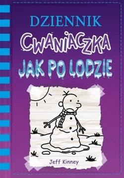 Dziennik cwaniaczka. Jak po lodzie - Jeff  Kinney