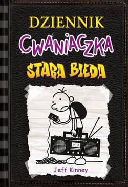 Dziennik cwaniaczka. Stara bieda - Jeff  Kinney