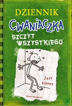 Dziennik cwaniaczka Szczyt wszystkiego - Jeff  Kinney