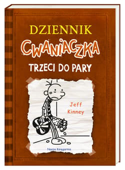 Dziennik cwaniaczka. Trzeci do pary - Jeff  Kinney