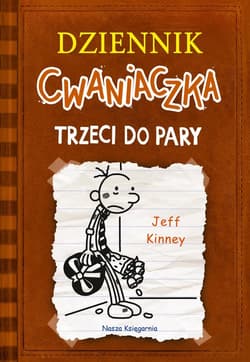 Dziennik cwaniaczka. Trzeci do pary - Jeff  Kinney