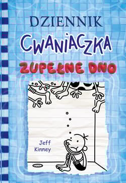 Dziennik cwaniaczka Zupełne dno - Jeff  Kinney