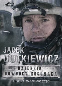 Dziennik dowódcy rosomaka - Jacek Dutkiewicz