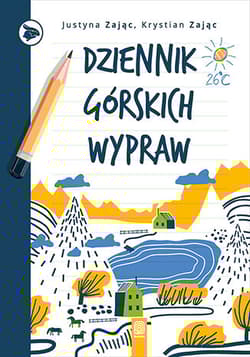 Dziennik górskich wypraw - Krystian Zając, Justyna Zając