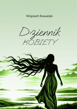 Dziennik kobiety -  Wojciech Kowalski