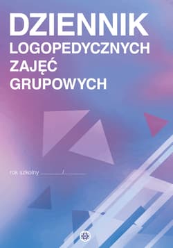 Dziennik logopedycznych zajęć grupowych - Opracowanie Zbiorowe