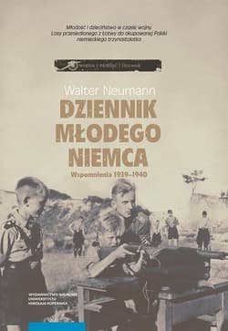 Dziennik młodego Niemca Wspomnienia 1939-1940 - Walter Neumann
