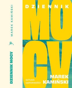 Dziennik Mocy. Sztuka odporności - Marek Kamiński