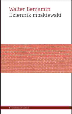 Dziennik moskiewski - Walter Benjamin
