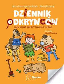 Dziennik Odkrywców. Franek i Frajda - Błażej Brzeźny, Anna Leszczyńska-Rożek