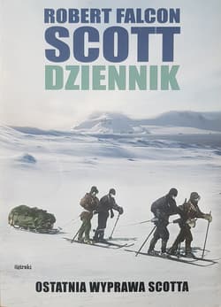 Dziennik. Ostatnia wyprawa Scotta wyd. 2 - Scott Robert Falcon