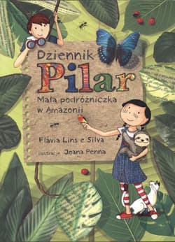Dziennik Pilar Mała podróżniczka w Amazonii.