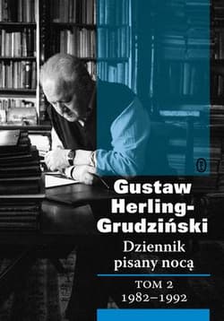 Dziennik pisany nocą Tom 2 1982-1992 - Gustaw Herling-Grudziński