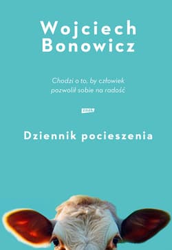 Dziennik pocieszenia - ebook - Wojciech Bonowicz