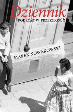 Dziennik podróży w przeszłość - ebook - Marek Nowakowski