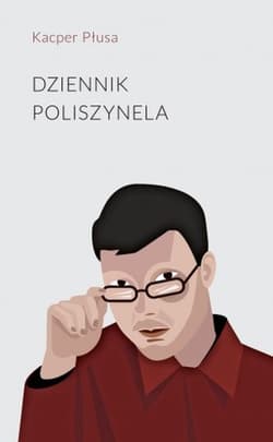 Dziennik poliszynela - Kacper Płusa