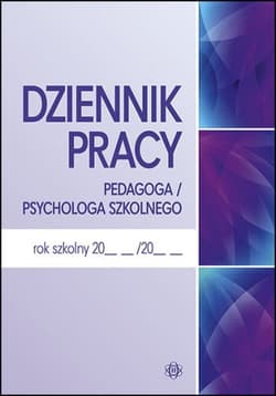 Dziennik pracy pedagoga/psychologa szkolnego - Opracowanie Zbiorowe