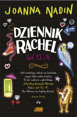 Dziennik Rachel lat 13 i 3/4 - Joanna Nadin