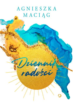 Dziennik radości - ebook - Agnieszka Maciąg