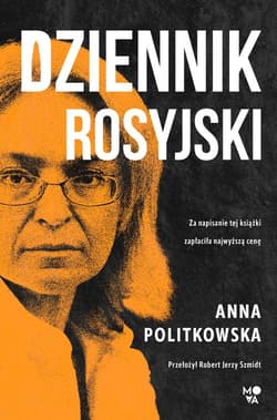 Dziennik rosyjski - Anna Politkowska
