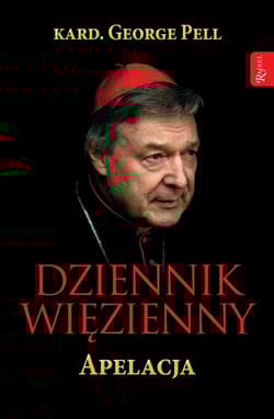 Dziennik więzienny Apelacja - George Pell