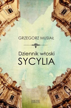 Dziennik włoski Sycylia - Grzegorz Musiał