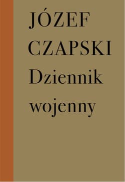 Dziennik wojenny 1942-1944 / Próby - Józef Czapski