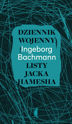 Dziennik wojenny. Listy Jacka Hamesha - ebook - Ingeborg Bachmann