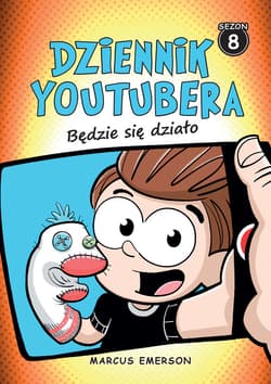 Dziennik Youtubera. Będzie się działo - ebook - Marcus Emerson