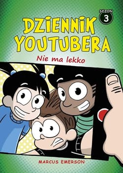 Dziennik Youtubera Nie ma lekko - Marcus Emerson