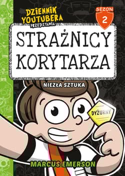 Dziennik Youtubera przedstawia: Strażnicy korytarza. Niezła sztuka - Marcus Emerson
