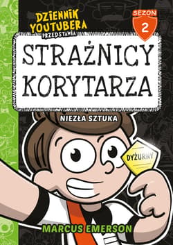 Dziennik Youtubera przedstawia: Strażnicy korytarza. Niezła sztuka - ebook - Marcus Emerson