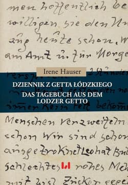 Dziennik z getta łódzkiego / Das Tagebuch aus dem Lodzer Getto - Irene Hauser