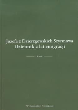 Dziennik z lat emigracji - Józefa Szyrmowa