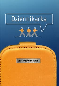 Dziennikarka Gry paragrafowe - Celiński Paweł, Grębecka Zuzanna