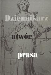 Dziennikarz, utwór, prasa - Kononiuk Tadeusz