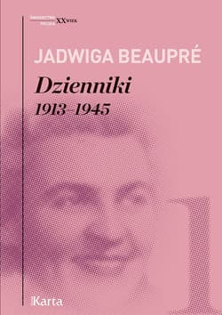 Dzienniki 1913-1945 - Jadwiga Beaupré
