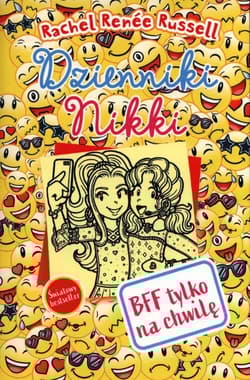 Dzienniki Nikki BFF tylko na chwilę - Russell Rachel Rene