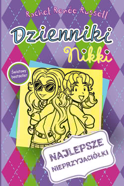Dzienniki Nikki Najlepsze nieprzyjaciółki - Rachel Renee Russell
