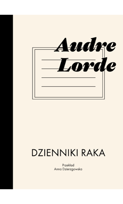 Dzienniki raka - Audre Lorde